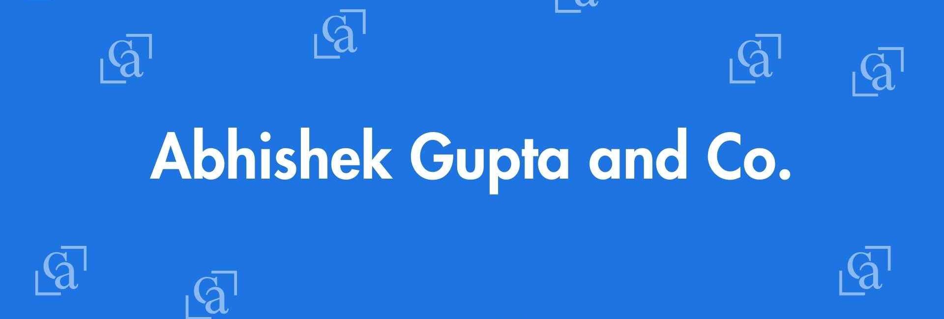 Abhishek Gupta and Co. - Chartered Accountants in Laxmi Nagar, Delhi - Best Experienced Chartered Accountants Delhi