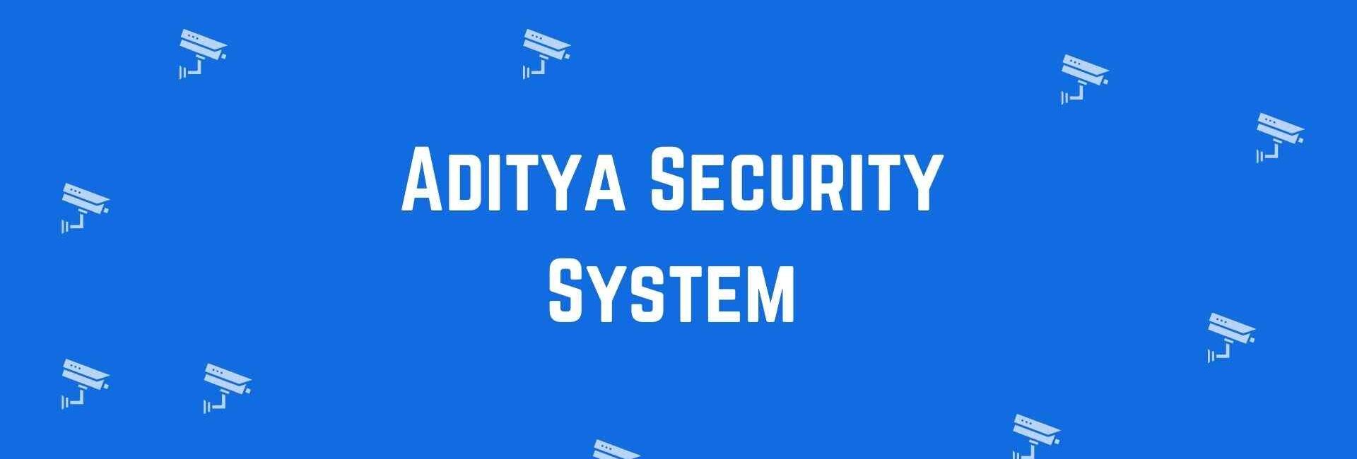 Aditya Security System - Security System dealer in Rohini Delhi - Best CCTV Cameras in Delhi