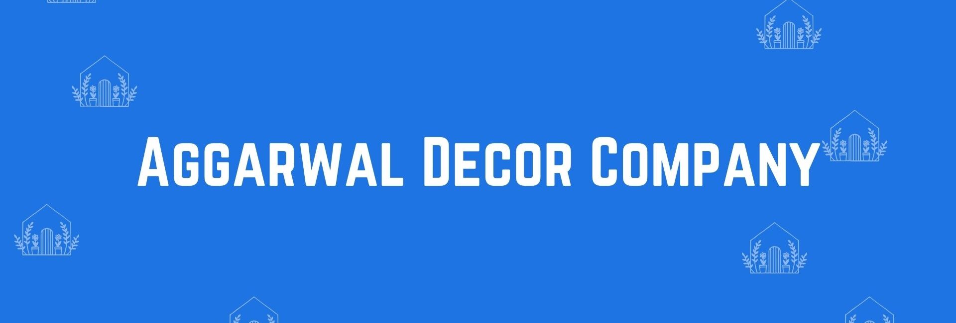 Aggarwal Decor Company - Home decor dealers in Dwarka Delhi - Home decor in Delhi