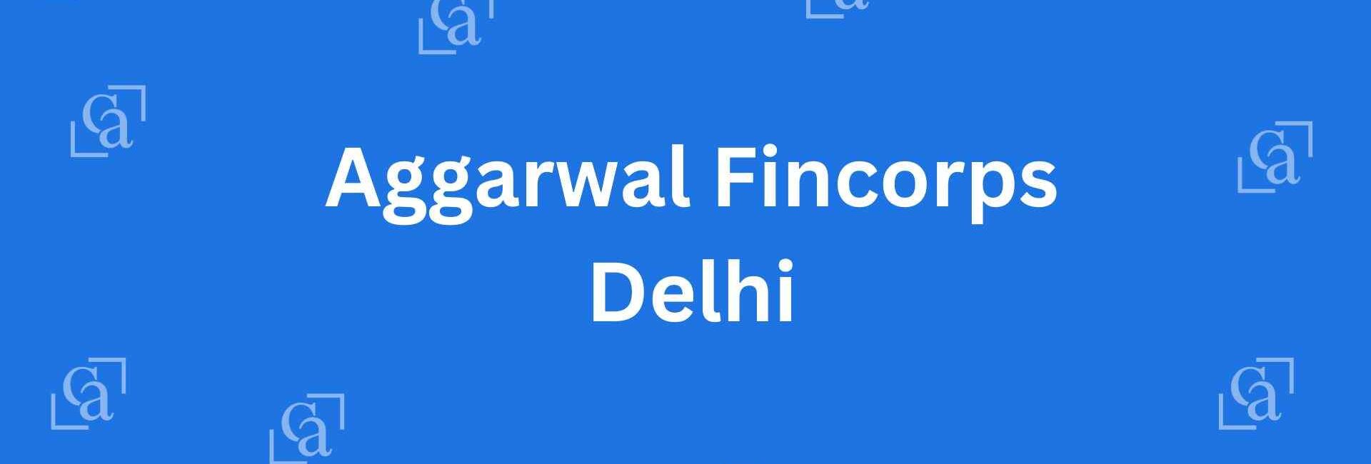 Aggarwal Fincorps Delhi - Chartered Accountants in Chandni Chowk, Delhi - Experienced Chartered Accountants in Delhi