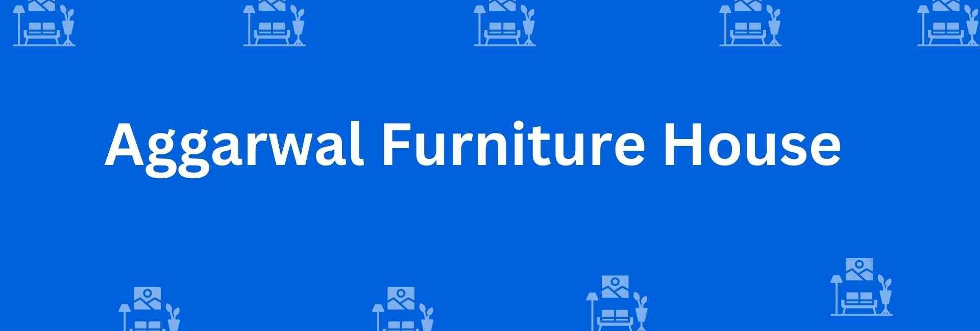 Aggarwal Furniture House - Best Furniture Service Dealer in Tilak Nagar, Delhi - Furniture Distributors in Delhi
