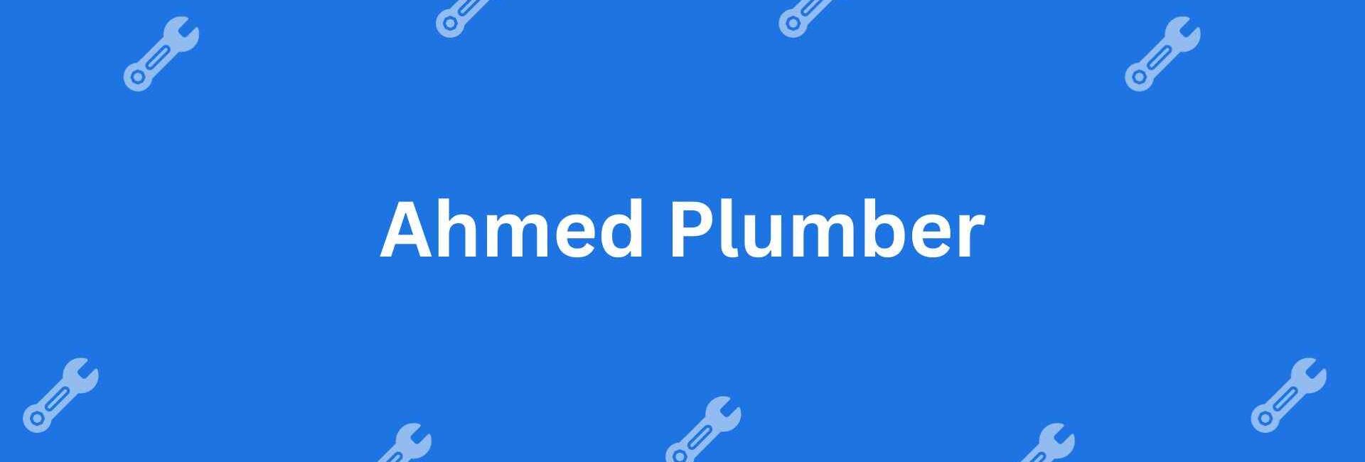 Ahmed Plumber - Plumbing Help in Malviya Nagar, Delhi - Emergency Plumbing Services in Delhi