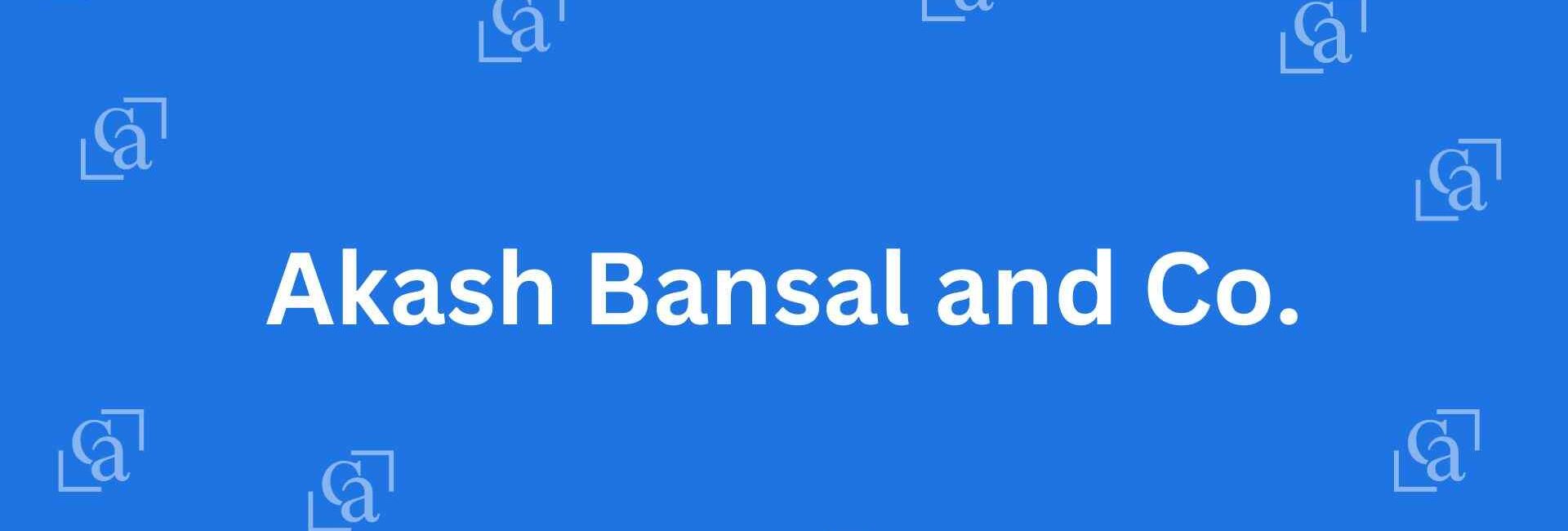 Akash Bansal and Co. - Chartered Accountants in Chandni Chowk, Delhi - Experienced Chartered Accountants Delhi