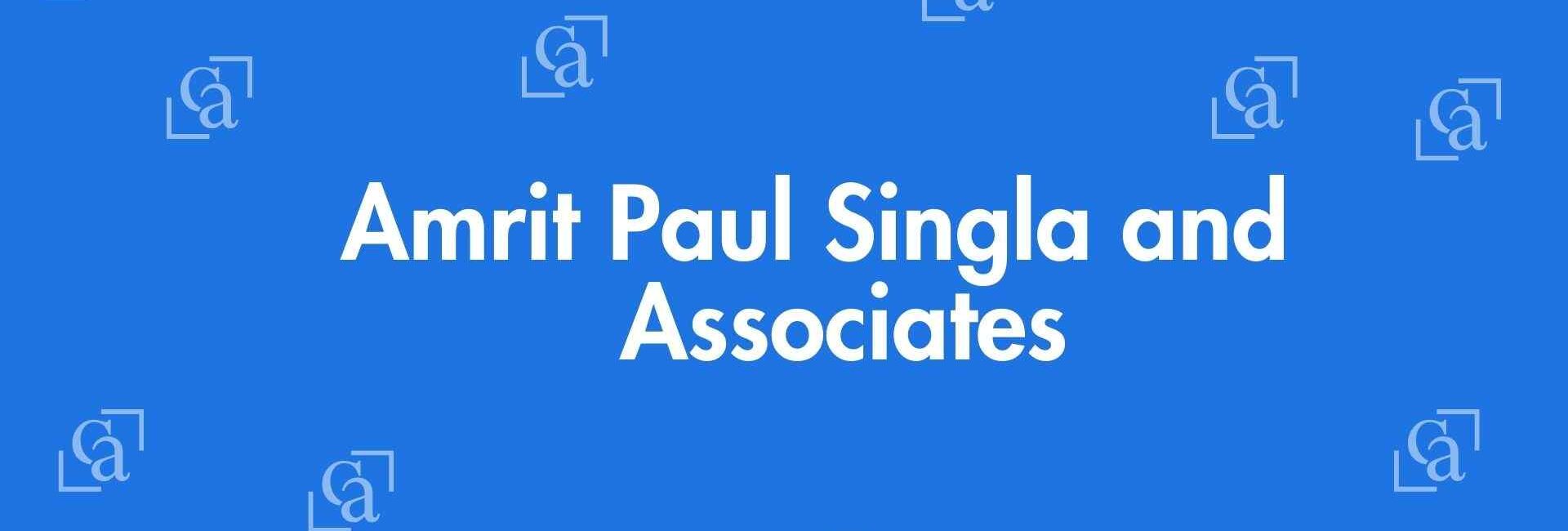 Amrit Paul Singla and Associates - Chartered Accountants in Krishna Nagar, Delhi - Experienced Chartered Accountants Delhi