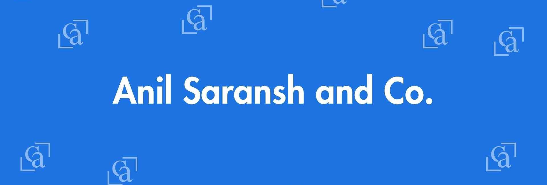 Anil Saransh and Co. - Chartered Accountants in Laxmi Nagar, Delhi - Best Experienced Chartered Accountants Delhi