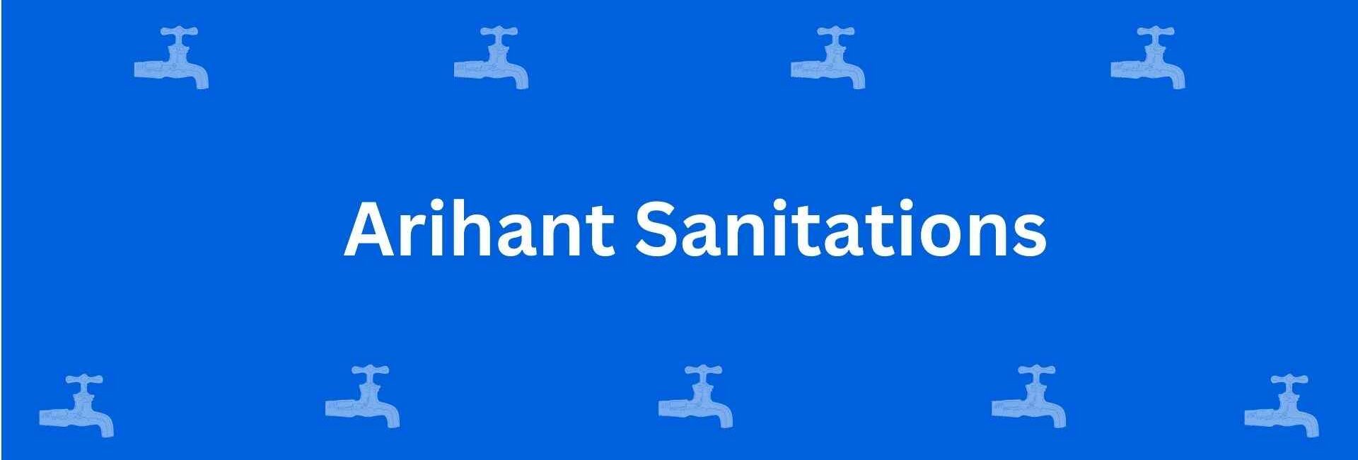 Arihant Sanitations - Best Sanitary Services in Chandni Chowk, Delhi - Sanitary Product Dealer in Delhi