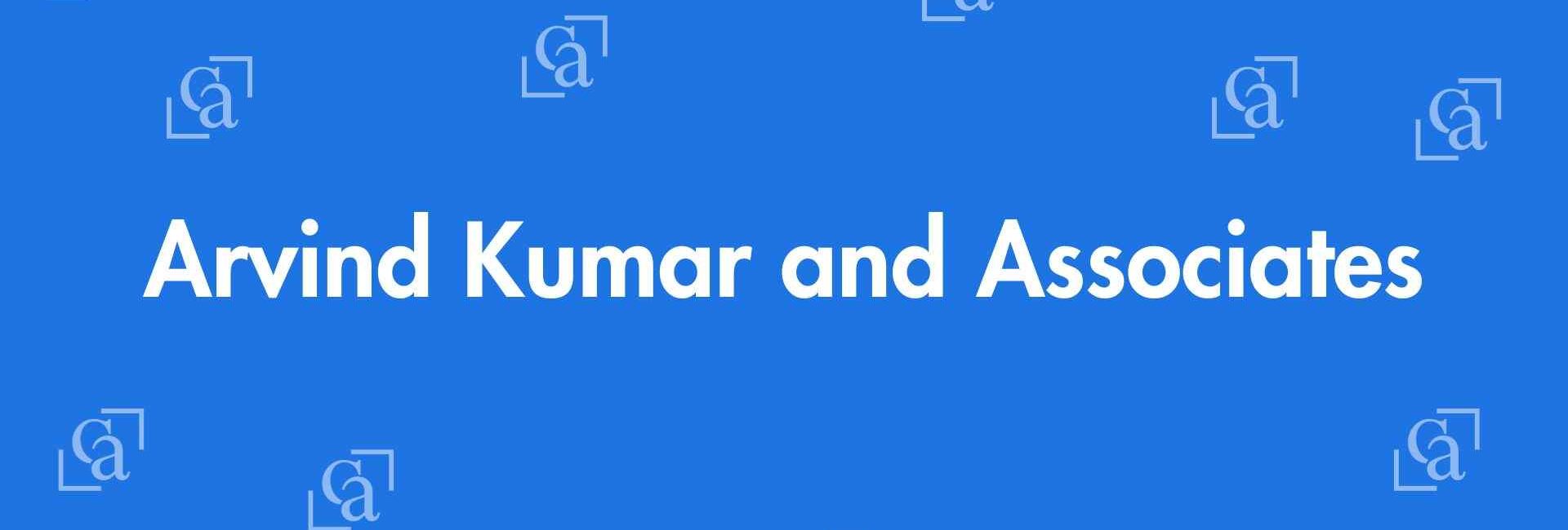 Arvind Kumar and Associates - Chartered Accountants in East of Kailash, Delhi - Experienced Chartered Accountants Delhi
