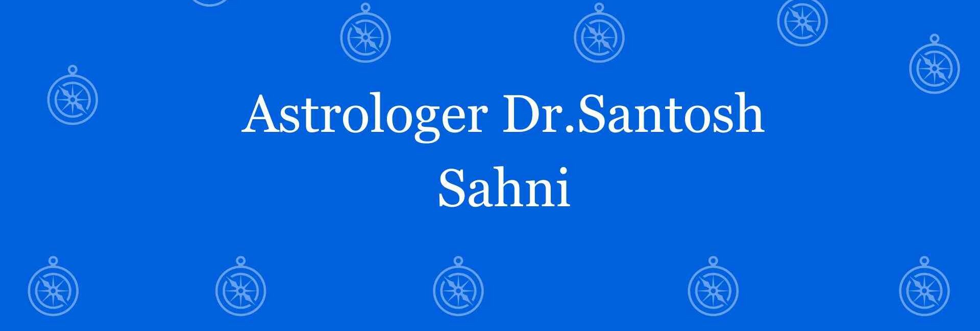 Astrologer Dr Santosh Sahni - Best vastu Expert in Paschim Vihar Delhi - Vastu Shastra Experts in Delhi