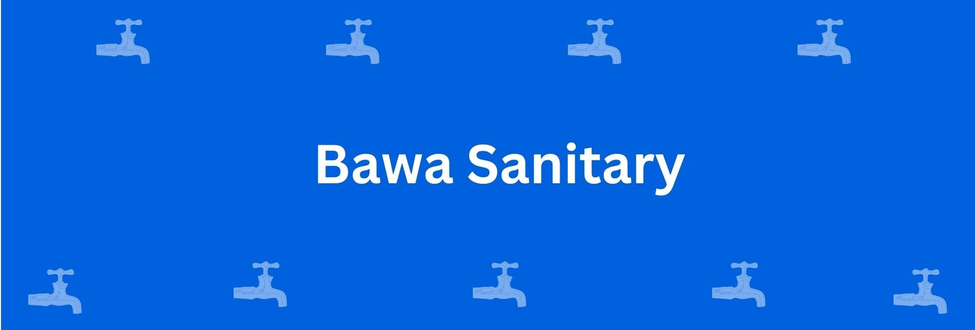 Bawa Sanitary- Best Sanitary Services in Krishna Nagar, Delhi - Sanitary Product Dealer in Delhi
