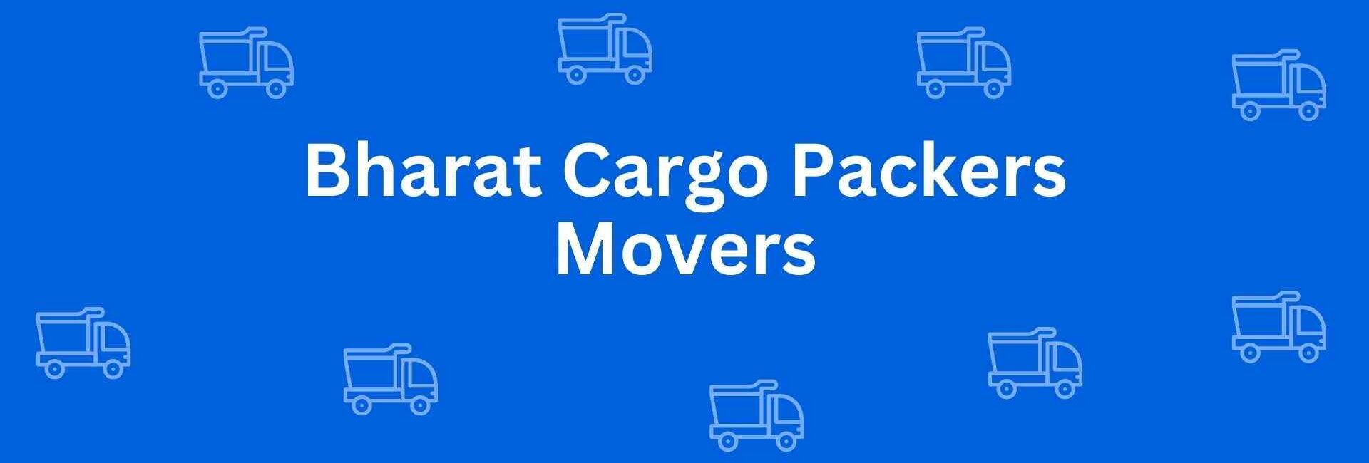 Bharat Cargo Packers Movers - Packers and Movers in Dwarka, Delhi - Packers and Movers in Delhi