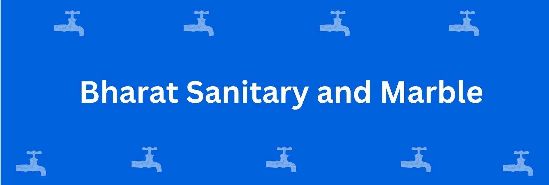 Bharat Sanitary and Marble - Best Sanitary Services in Shahdara, Delhi - Sanitary Product Dealer in Delhi