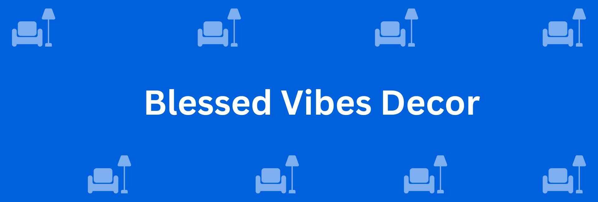 Blessed Vibes Decor - Home Decor Dealers in Paschim Vihar Delhi - Home Services Decor in Delhi