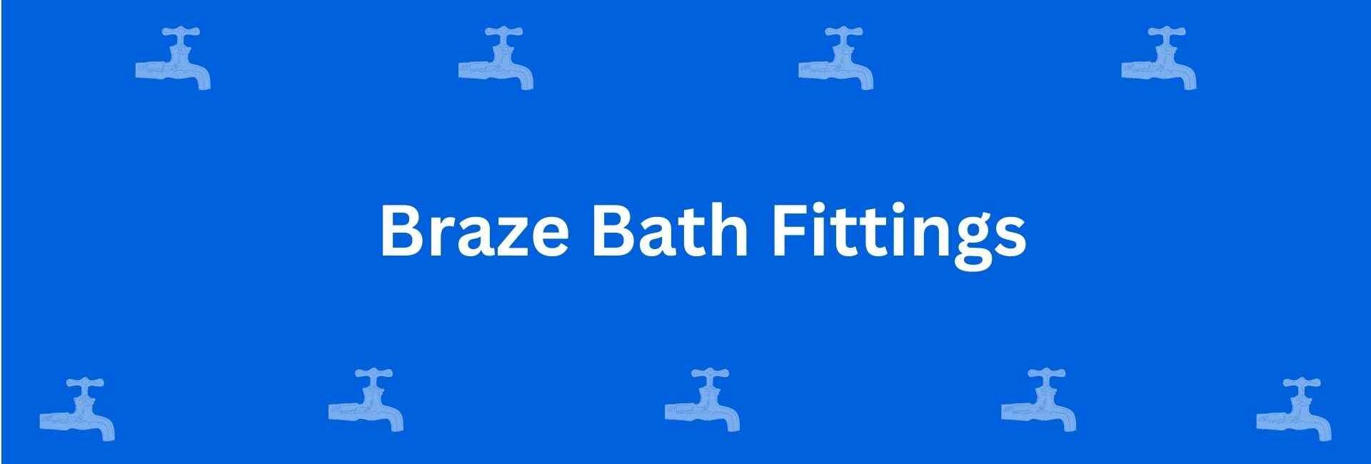 Braze Bath Fittings - Best Sanitary Solutions in Rohini Delhi - Sanitary Product Dealer in Delhi