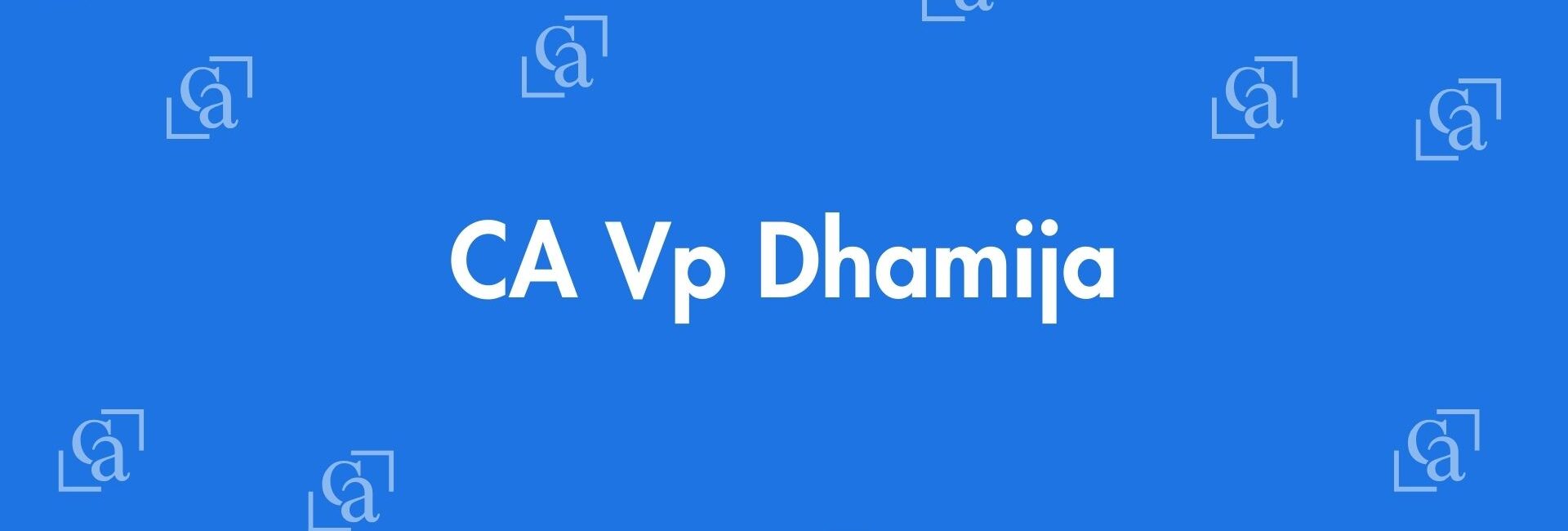 CA Vp Dhamija - Chartered Accountants in Greater Kailash, Delhi - Experienced Chartered Accountants Delhi