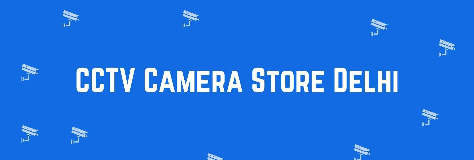 CCTV Camera Store Delhi - Security system dealer in Shahdara, Delhi - CCTV dealer in Delhi
