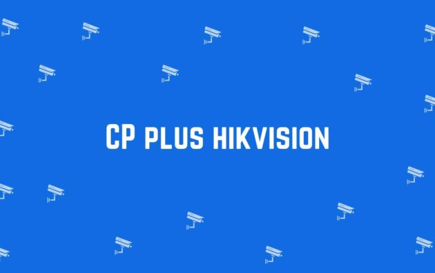 CP plus hikvision - Security system dealer in Greater Kailash, Delhi - CCTV dealer in Delhi