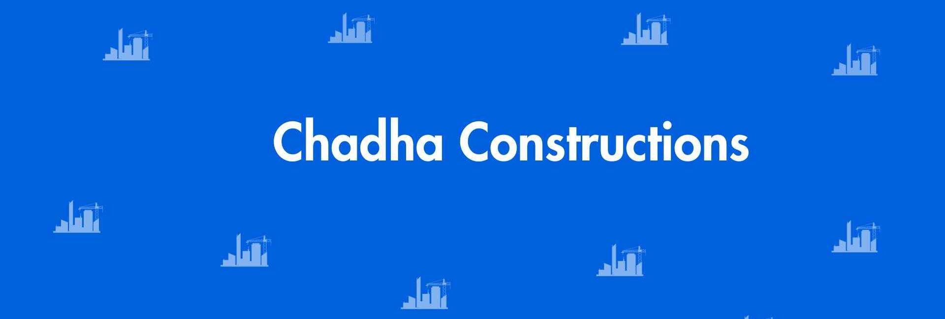 Chadha Constructions - Construction Services in Paschim Vihar Delhi - Construction Work in Delhi