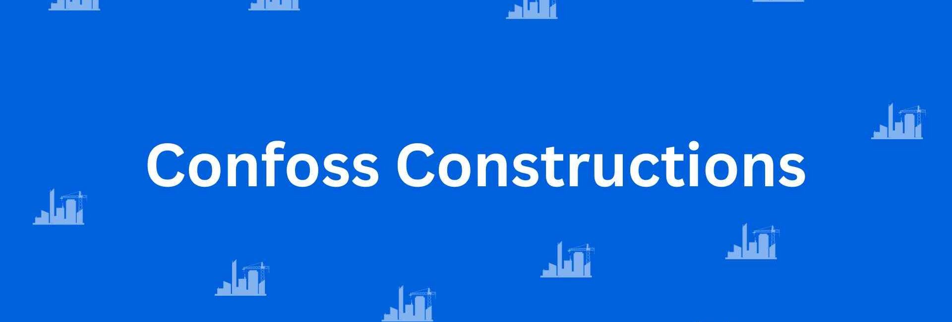Confoss Constructions - Construction Services in Greater Kailash, Delhi - Best Construction Contractors in Delhi