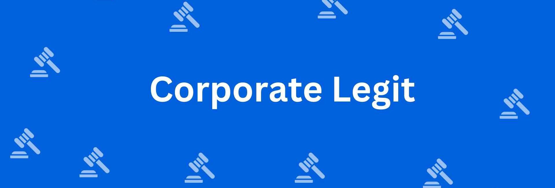 Corporate Legit - Best legal Service Provider in Nehru Place Delhi - Legal Service Expert in Delhi