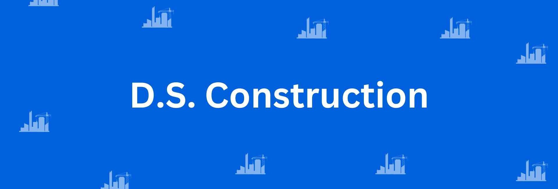 D.S. Construction - Construction Services in Lajpat Nagar, Delhi - Best Construction Contractors in Delhi