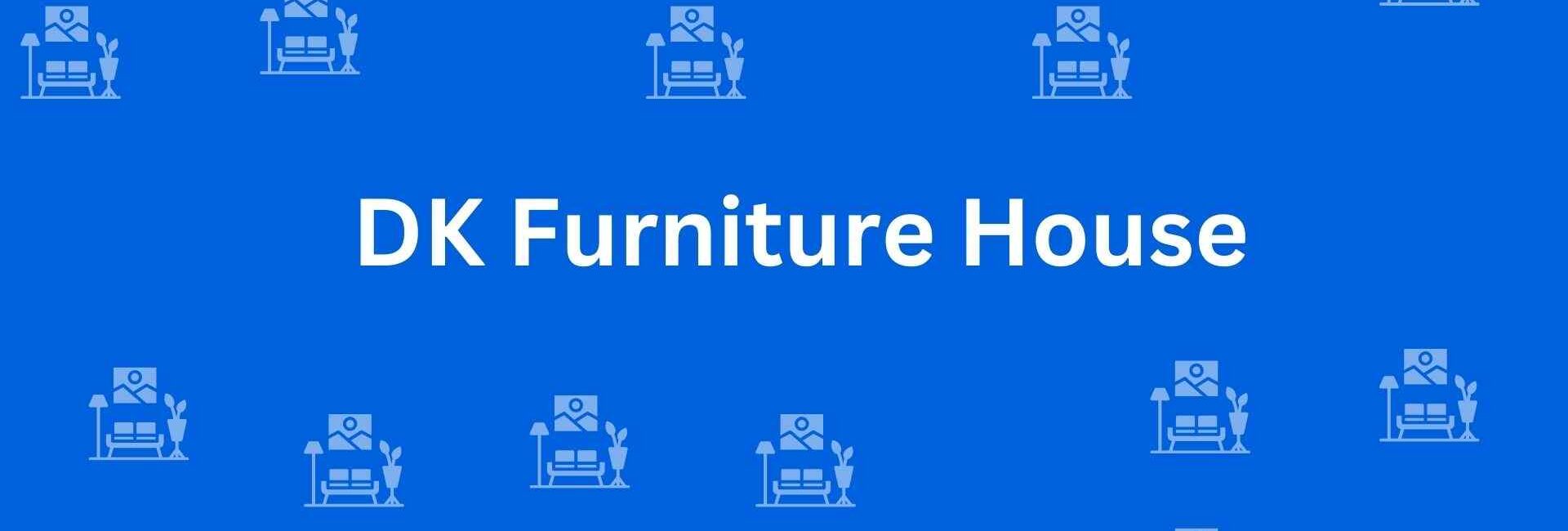 DK Furniture House - Best Furniture Service Dealer in Shahdara, Delhi - Furniture Distributors in Delhi