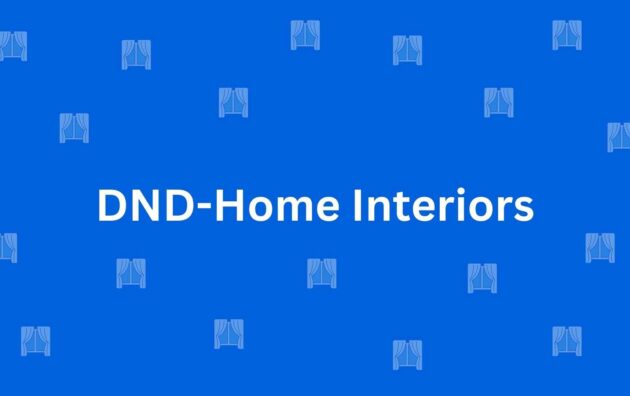 DND-Home Interiors - Best Home Interior Services in Dwarka, Delhi - Best Interior Designers in Delhi