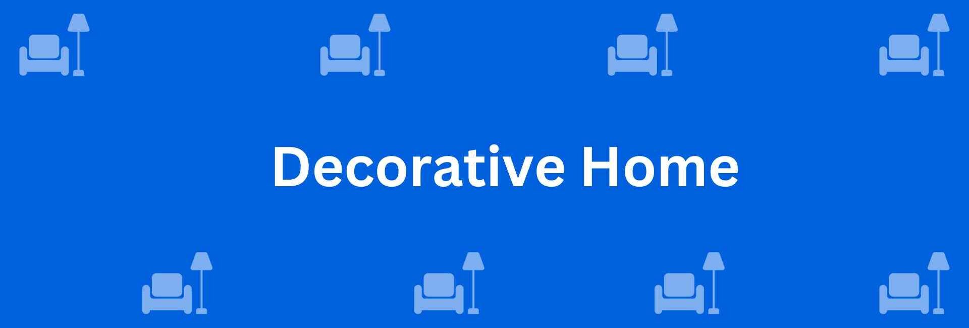 Decorative Home - Home Decor Dealers in Kirti Nagar Delhi - Home Services Decor in Delhi