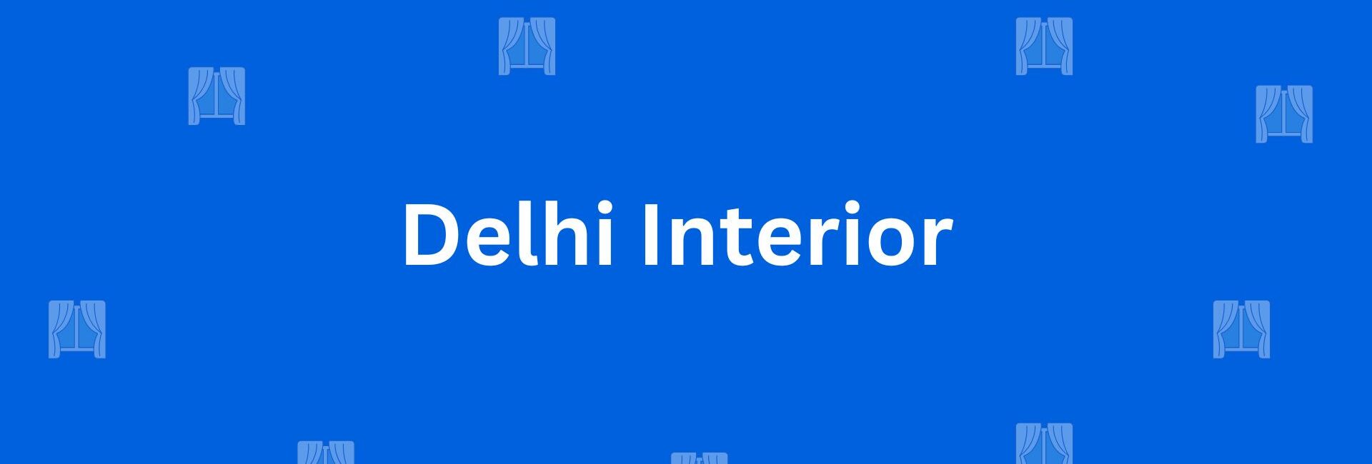 Delhi Interior - Best Home Interior Services in Uttam Nagar, Delhi - Best Interior Designers in Delhi