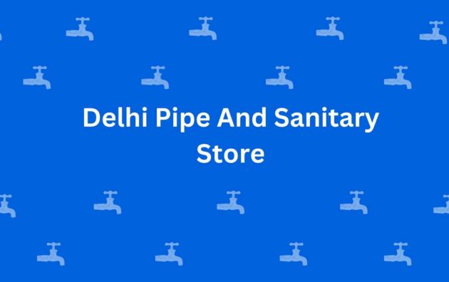 Delhi Pipe And Sanitary Store - Best Sanitary Solutions in Rohini Delhi - Sanitary Product Dealer in Delhi