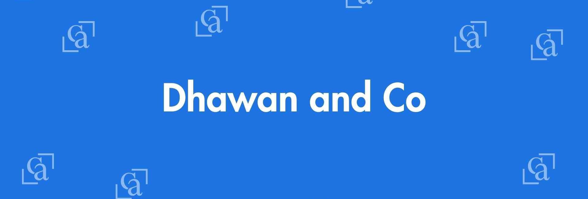 Dhawan and Co - Chartered Accountants in Laxmi Nagar, Delhi - Best Experienced Chartered Accountants Delhi