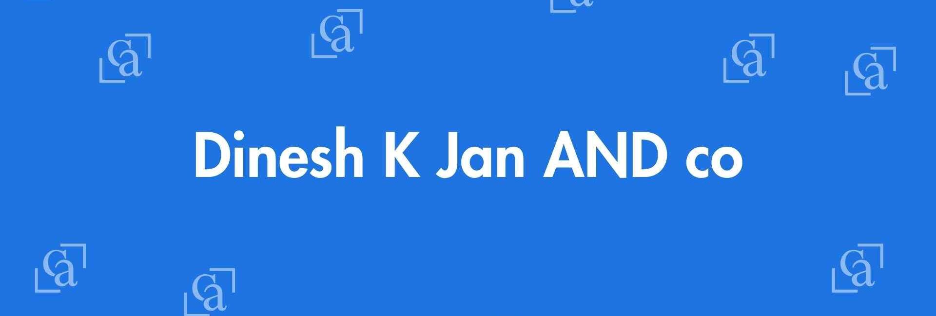 Dinesh K Jan AND co - Chartered Accountants in Okhla, Delhi - Experienced Chartered Accountants Delhi