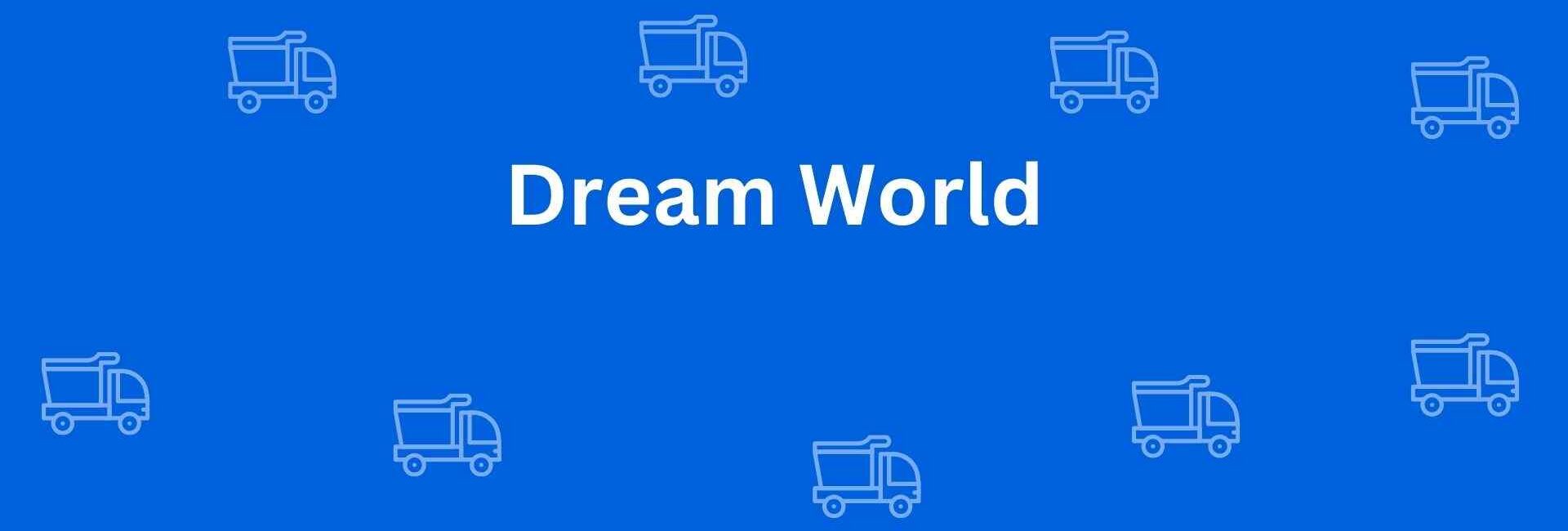 Dream world - Packers and Movers in Dwarka, Delhi - Packers and Movers in Delhi
