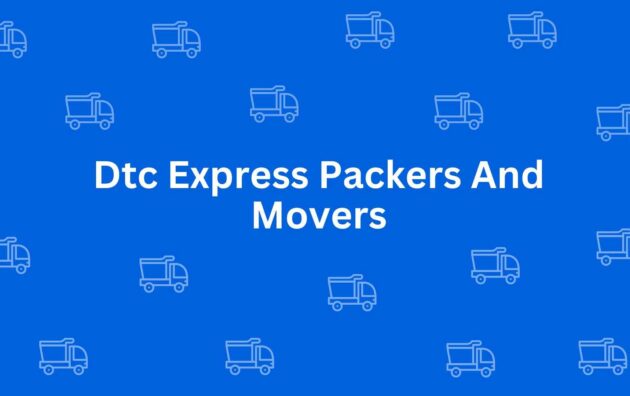 Dtc Express Packers And Movers - Expert Movers and Packers in Rohini Delhi - Movers and Packers in Delhi