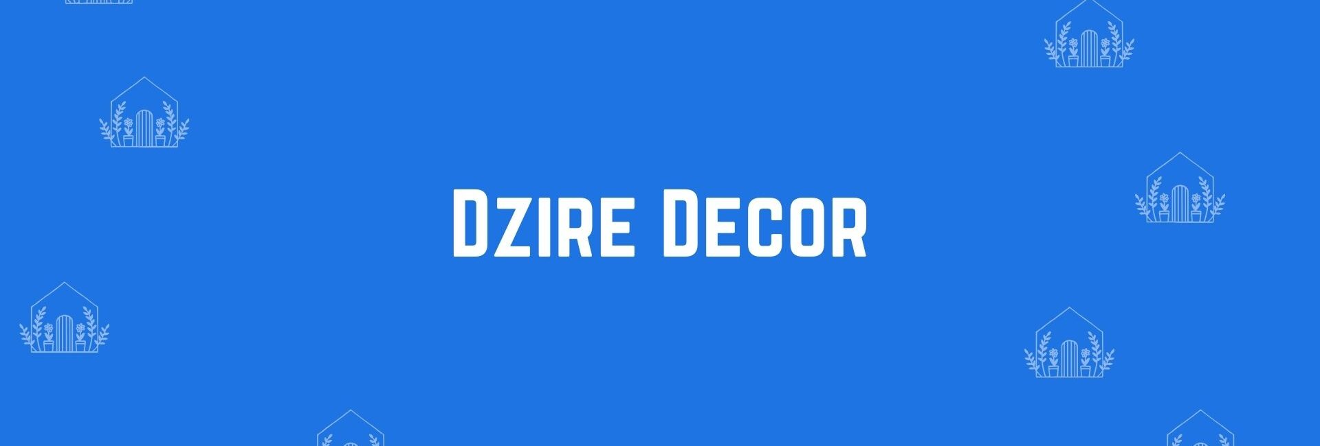 Dzire Decor - Home decor dealers in Dwarka Delhi - Home decor in Delhi