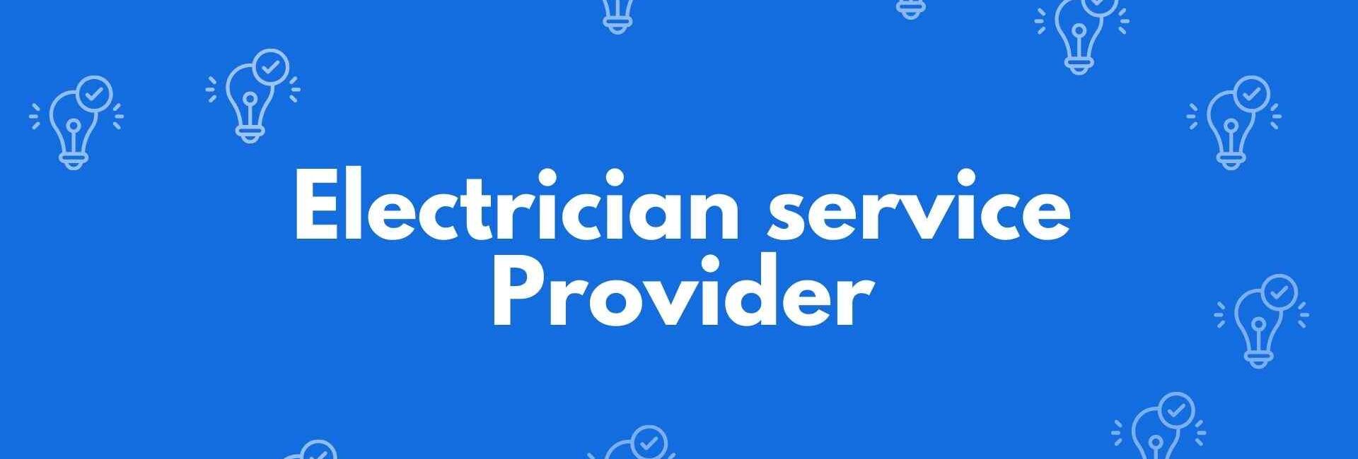 Electrician service Provider - Electrician Service in Dwarka Delhi - Electricians in Delhi