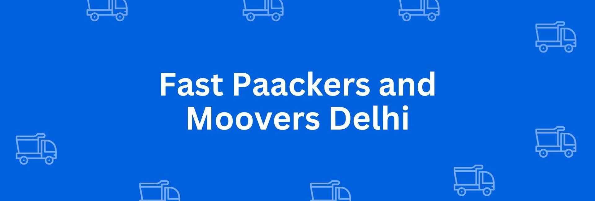 Fast Paackers and Moovers Delhi - Packers and Movers in Malviya Nagar, Delhi - Service of Packers and Movers in Delhi
