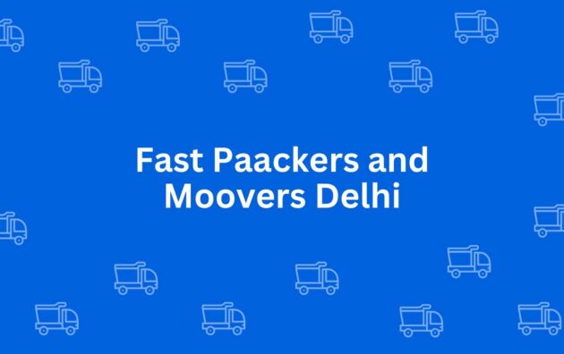 Fast Paackers and Moovers Delhi - Packers and Movers in Malviya Nagar, Delhi - Service of Packers and Movers in Delhi