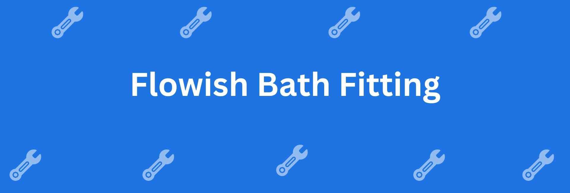 Flowish Bath Fitting - Plumbing Help in Shahdara, Delhi - Emergency Plumbing Services in Delhi