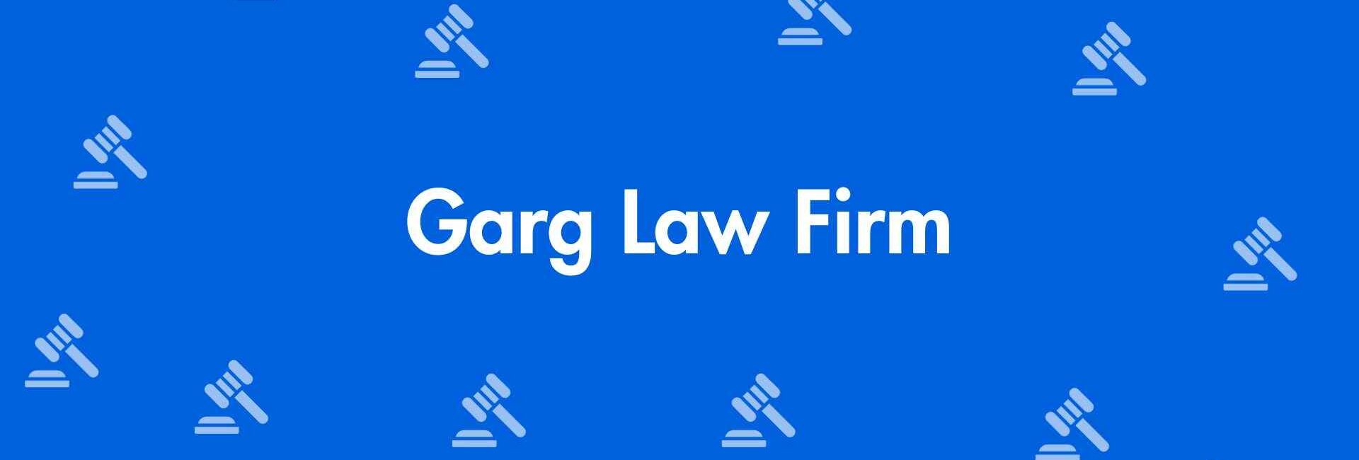 Garg Law Firm - Real Estate Transactions in East of Kailash, Delhi - Legal Services in Delhi
