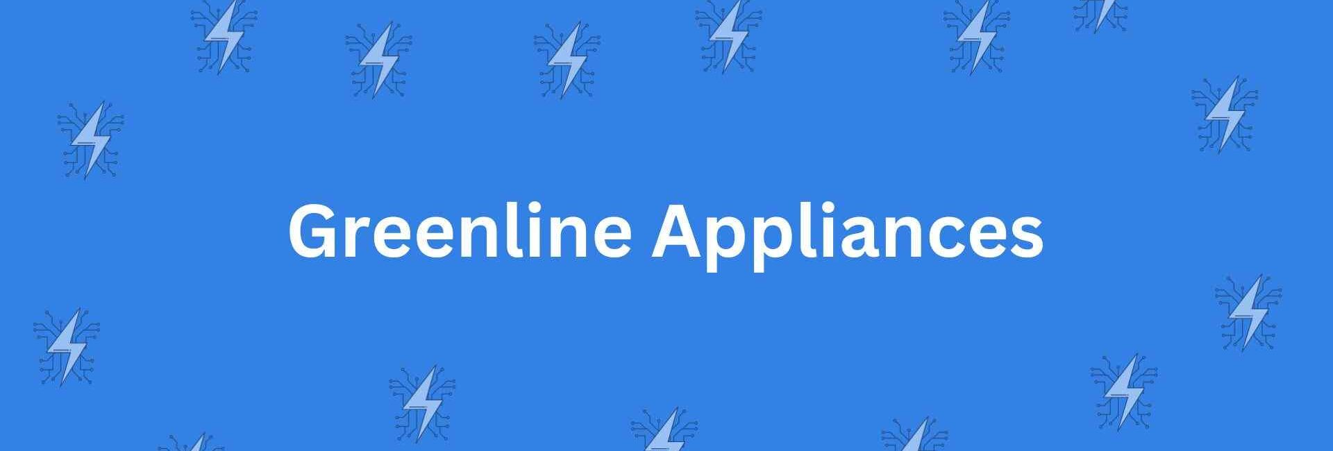 Greenline Appliances - Home Appliances in Kirti Nagar Delhi - Best for Home Designing and Appliances in Delhi