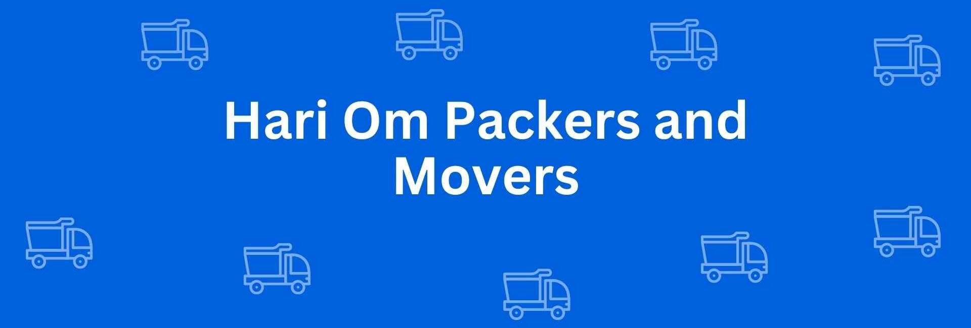 Hari Om Packers and Movers - Packers and Movers in Dwarka, Delhi - Packers and Movers in Delhi