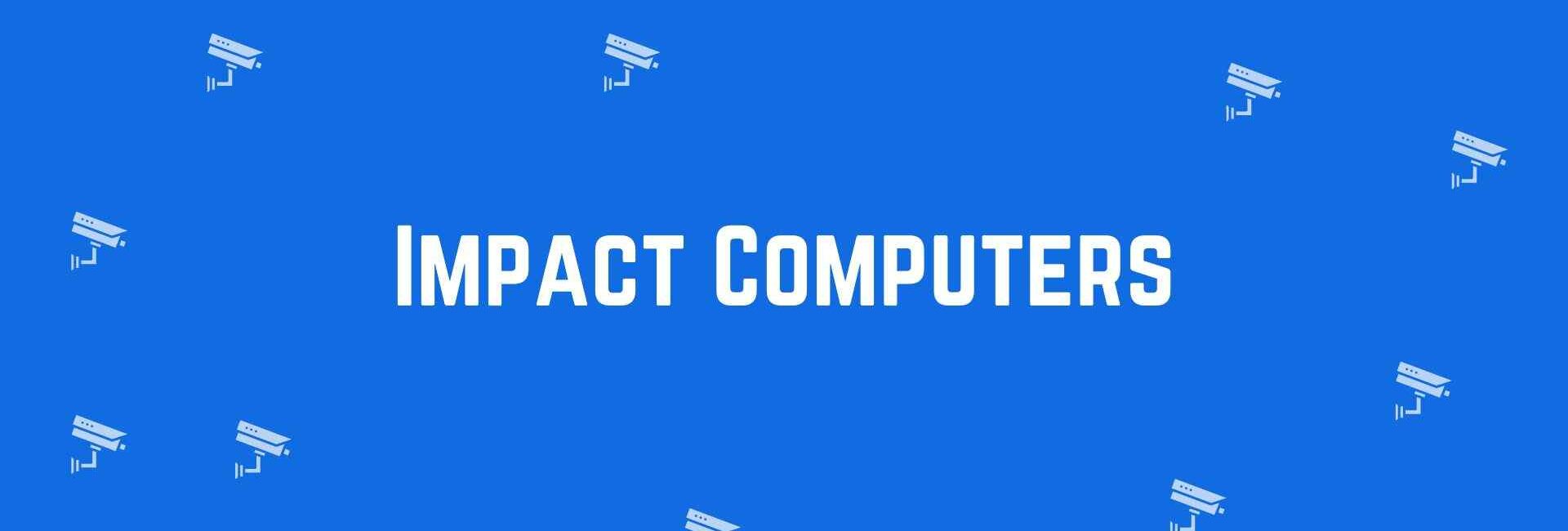 Impact Computers Delhi - Security system dealer in Dwarka, Delhi - CCTV dealer in Delhi