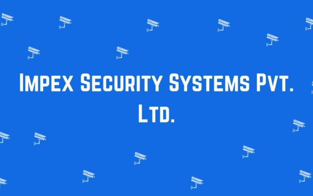 Impex Security Systems Pvt. Ltd. - Security system dealer in Shahdara, Delhi - CCTV dealer in Delhi