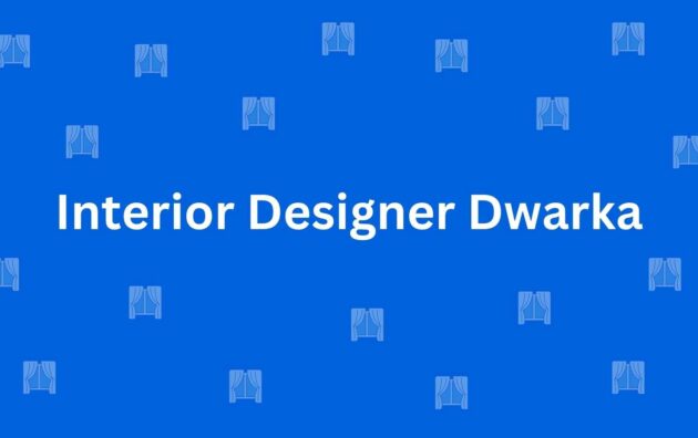 Interior Designer Dwarka - Best Home Interior Services in Dwarka, Delhi - Best Interior Designers in Delhi
