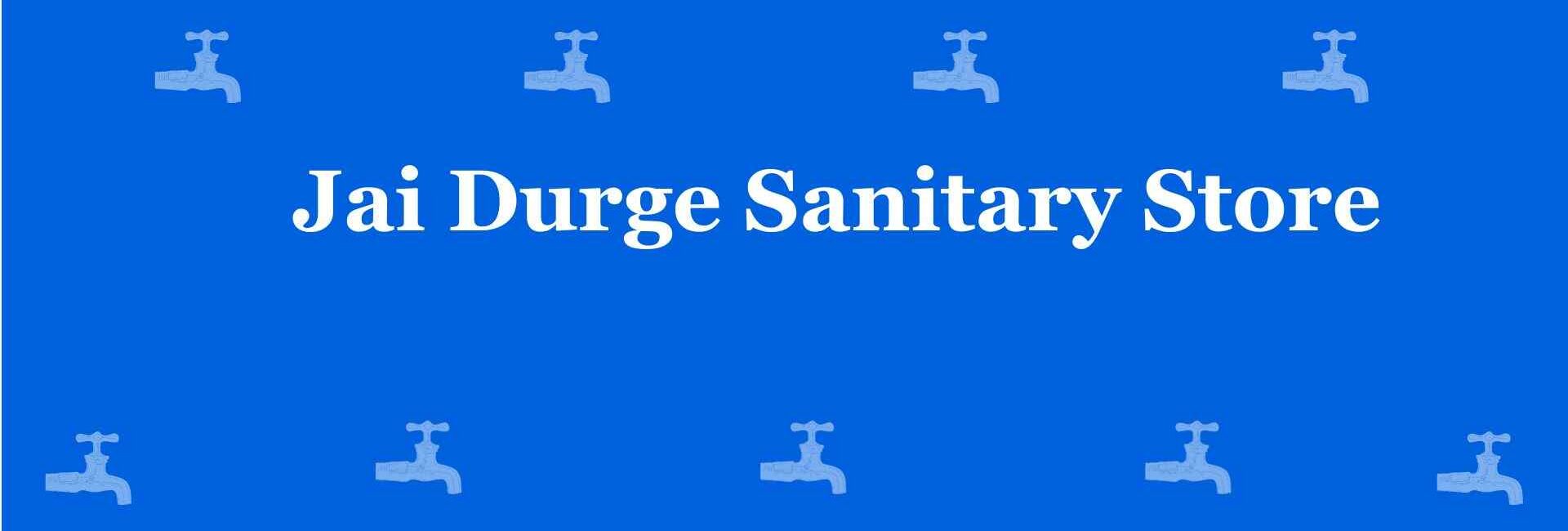 Jai Durge Sanitary Store - Best Sanitary Services in Laxmi Nagar, Delhi - Sanitary Product Dealer in Delhi