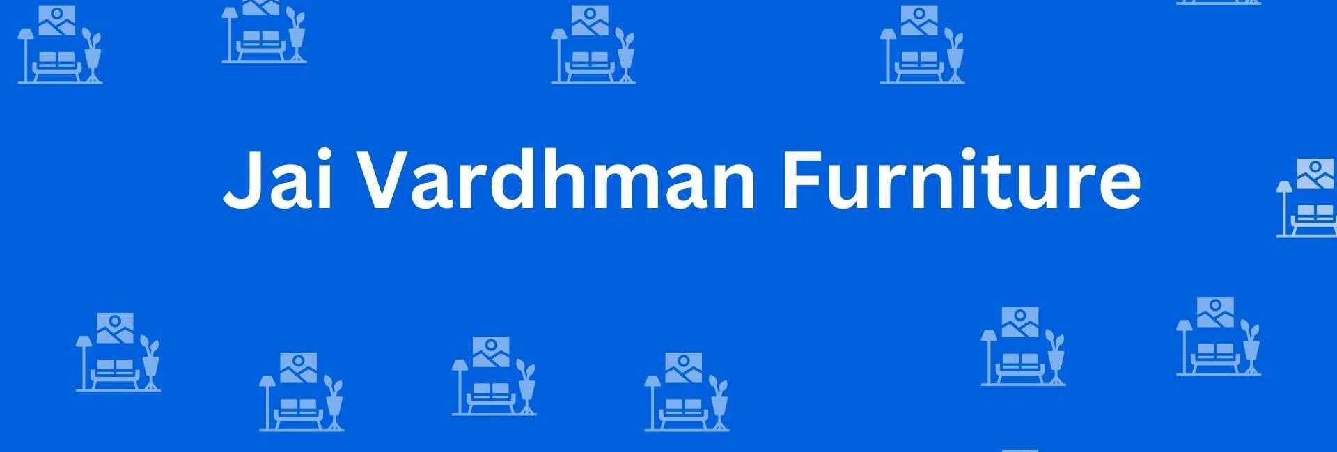 jai vardhman furniture