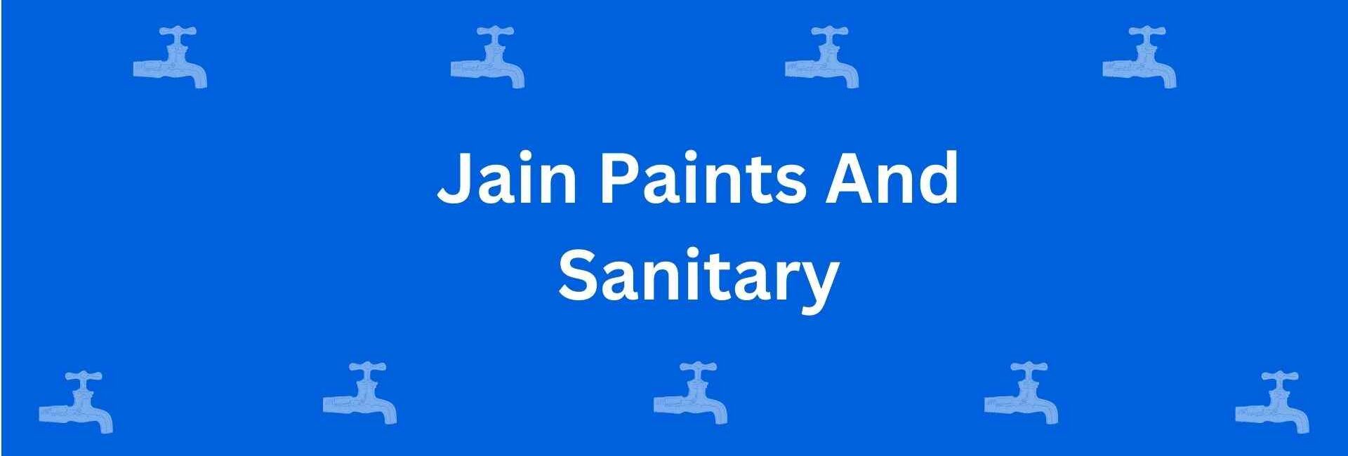 Jain Paints And Sanitary - Best Sanitary Solutions in Rohini Delhi - Sanitary Product Dealer in Delhi