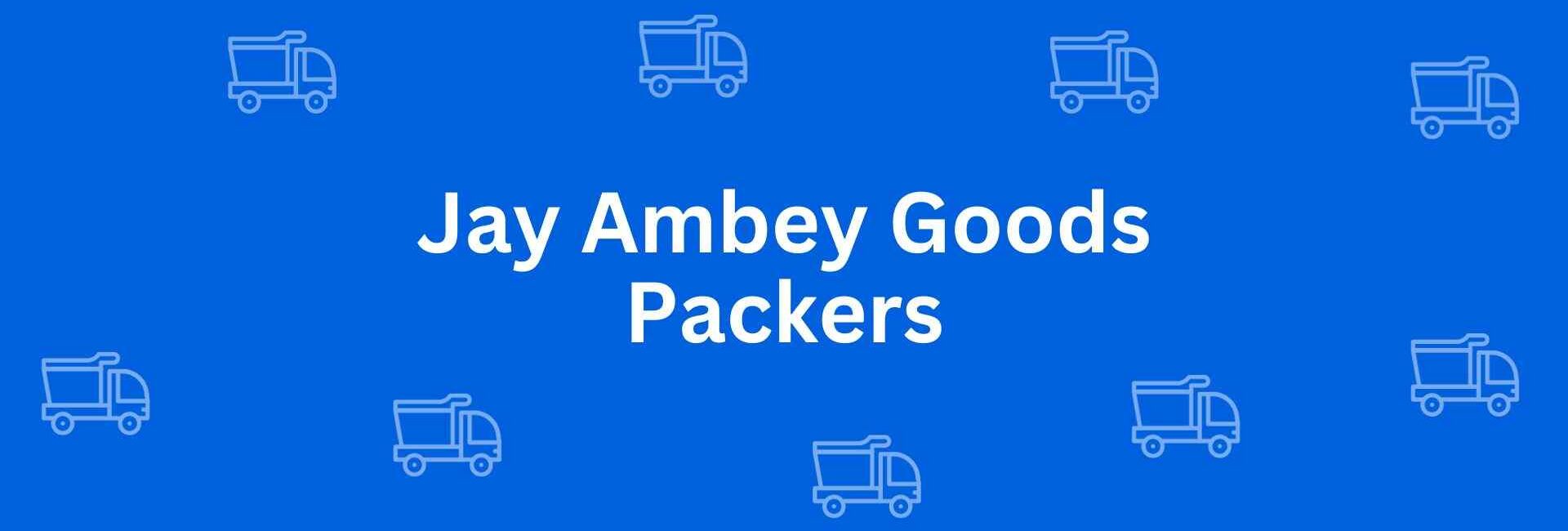 Jay Ambey Goods Packers - Packers and Movers in Chandni Chowk, Delhi - Service of Packers and Movers in Delhi