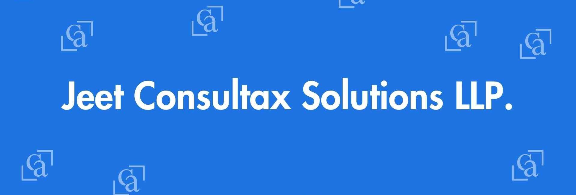 Jeet Consultax Solutions LLP - Chartered Accountants in Krishna Nagar, Delhi - Experienced Chartered Accountants Delhi