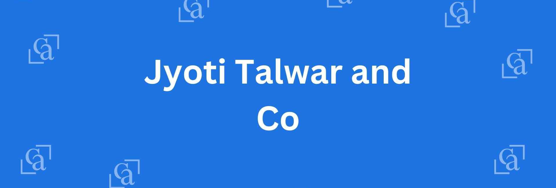 Jyoti Talwar and Co - Chartered Accountants in Malviya Nagar, Delhi - Experienced Chartered Accountants in Delhi